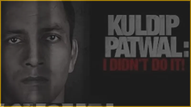 Kuldip Patwal: I Didn't Do It!